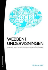 Webben i undervisningen : digitala verktyg och sociala medier fr lrande (hftad)