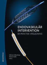 Endovaskulär intervention : en praktisk vägledning (inbunden)