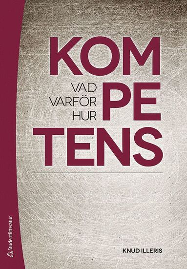 Kompetens - vad, varför och hur (inbunden)