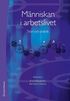 M�nniskan i arbetslivet : teori och praktik