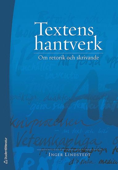 Textens hantverk : om retorik och skrivande (inbunden)