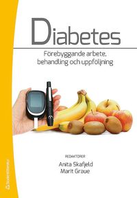 Diabetes : förebyggande arbete, behandling och uppföljning (häftad)