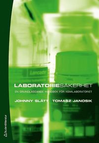 Laboratorieskerhet : en grundlggande handbok fr kemilaboratoriet (hftad)
