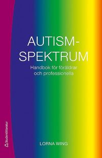 Autismspektrum : handbok för föräldrar och professionella (häftad)