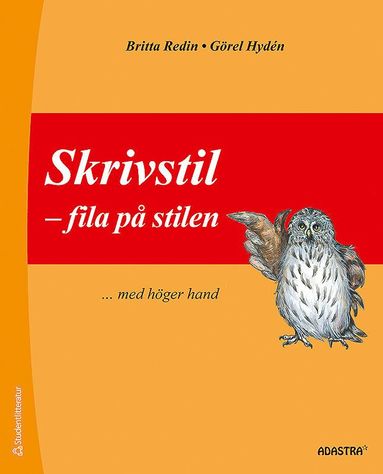 Skrivstil : fila p stilen ... med hger hand (inbunden)
