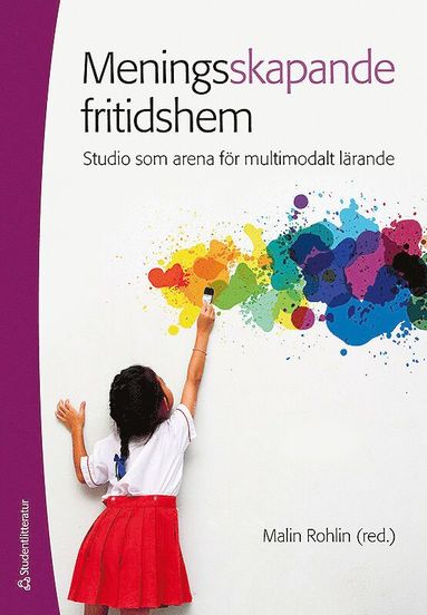 Meningsskapande fritidshem - - studio som arena för multimodalt lärande (kartonnage)