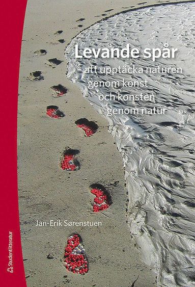 Levande spr - att upptcka naturen genom konst och konsten genom natur (inbunden)