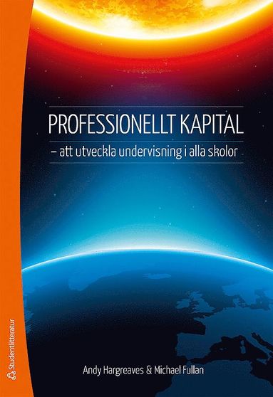 Professionellt kapital - - att utveckla undervisning i alla skolor (hftad)