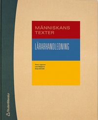 Mnniskans texter Lrarhandledning