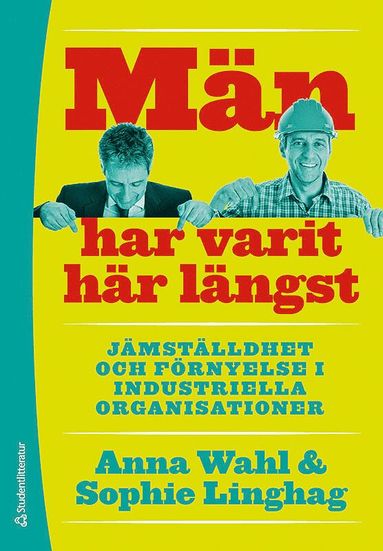 M�n har varit h�r l�ngst : J�mst�lldhet och f�rnyelse i industriella organisationer (pocket)