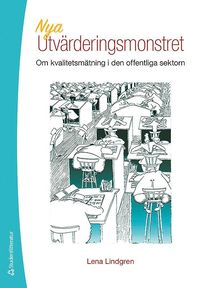 Nya utvrderingsmonstret : om kvalitetsmtning i den offentliga sektorn (hftad)