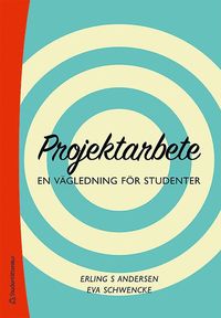 Projektarbete - En vägledning för studenter som bok, ljudbok eller e-bok.