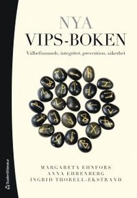 Nya VIPS-boken : vlbefinnande, integritet, prevention, skerhet (hftad)