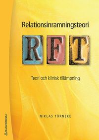 Relationsinramningsteori - RFT : teori och klinisk tillämpning (häftad)
