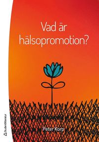 Vad är hälsopromotion? som bok, ljudbok eller e-bok.