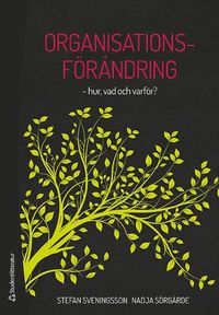 Organisationsförändring - -hur, vad och varför? som bok, ljudbok eller e-bok.