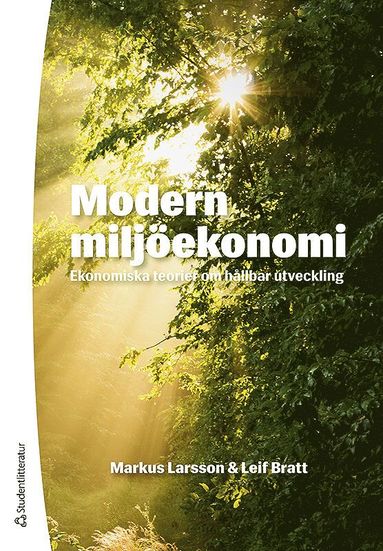 Modern miljekonomi : ekonomiska teorier om hllbar utveckling (hftad)