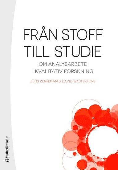 Frn stoff till studie : om analysarbete i kvalitativ forskning (hftad)