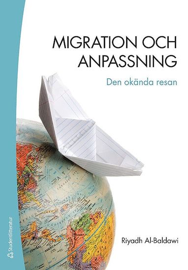 Migration och anpassning : den ok�nda resan (inbunden)