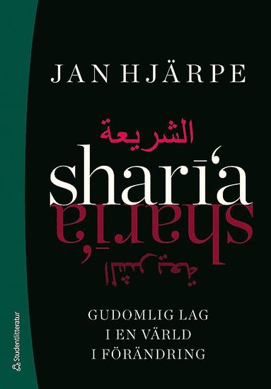 Sharia : gudomlig lag i en värld i förändring (häftad)