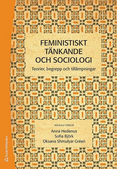 Feministiskt tnkande och sociologi : teorier, begrepp och tillmpningar (inbunden)