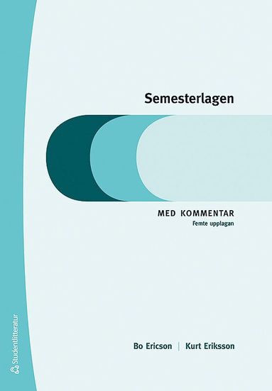 Semesterlagen : med kommentar (hftad)