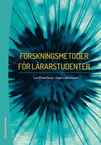 Forskningsmetoder f�r l�rarstudenter (inbunden)