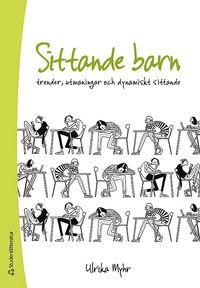 Sittande barn - Trender, utmaningar och dynamiskt sittande (hftad)