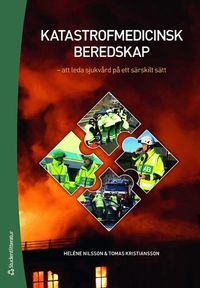 Katastrofmedicinsk beredskap : att leda sjukvård på ett särskilt sätt som bok, ljudbok eller e-bok.
