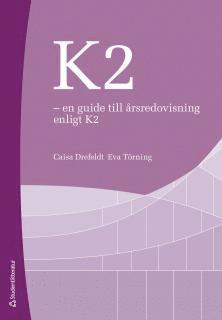 K2 - en guide till årsredovisning enligt K2 (häftad)