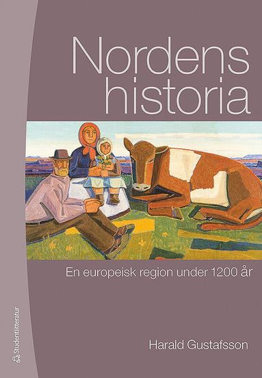 Nordens historia : en europeisk region under 1200 �r (inbunden)