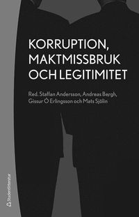 Korruption, maktmissbruk och legitimitet (häftad)