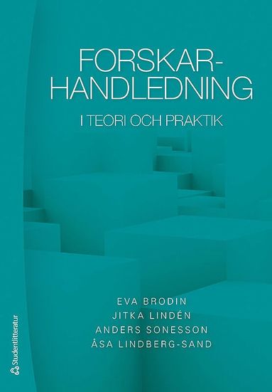 Forskarhandledning : i teori och praktik (inbunden)