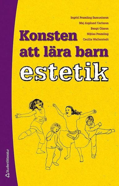 Konsten att lra barn estetik - En utvecklingspedagogisk studie av barns kunnande (inbunden)