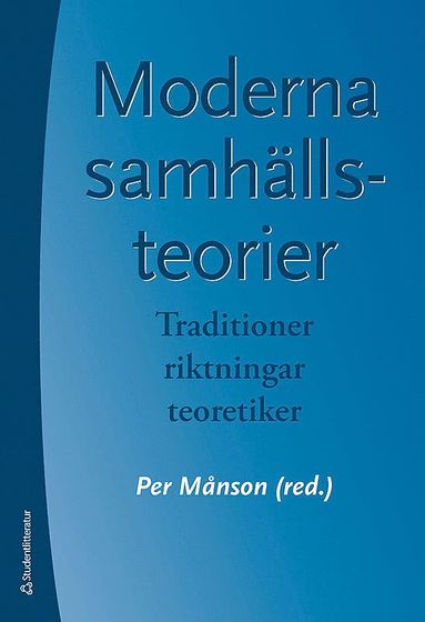 Moderna samhllsteorier : traditioner, riktningar, teoretiker (hftad)