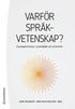 Varf�r spr�kvetenskap? : kunskapsintressen, studieobjekt och drivkrafter