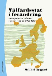 Vlfrdsstat i frndring : socialpolitiska reformer i Vsteuropa p 2000-talet (hftad)