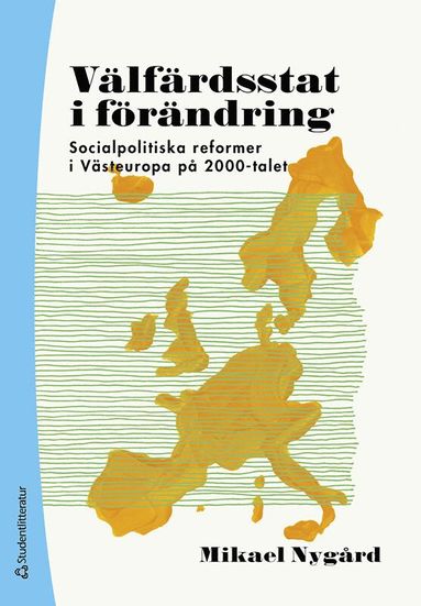 V�lf�rdsstat i f�r�ndring : socialpolitiska reformer i V�steuropa p� 2000-talet (h�ftad)