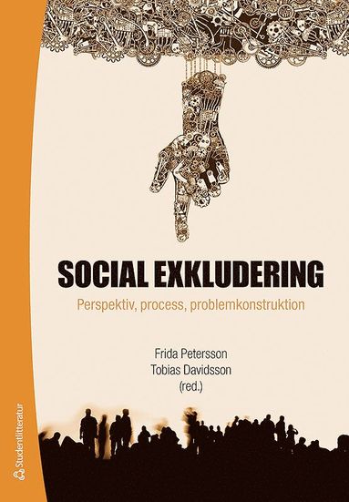 Social exkludering : perspektiv, process och problemkonstruktion (häftad)