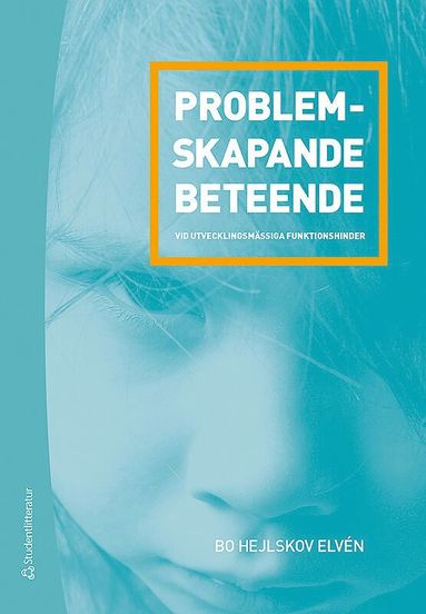 Problemskapande beteende vid utvecklingsmässiga funktionshinder (inbunden)