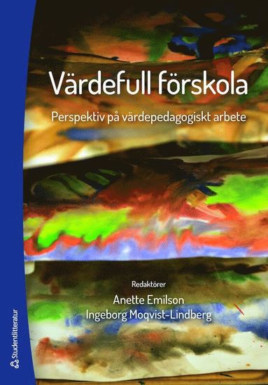 Vrdefull frskola : perspektiv p vrdepedagogiskt arbete (inbunden)