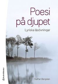 Poesi p djupet : lyriska lsvningar (inbunden)