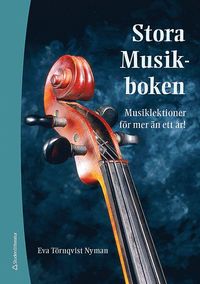 Stora Musikboken : musiklektioner för mer än ett år! (häftad)