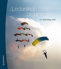 Ledarskap och organisation : i en föränderlig värld - Elevpaket (Bok + digital produkt) som bok, ljudbok eller e-bok.