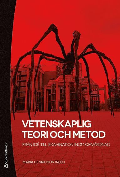 Vetenskaplig teori och metod : från idé till examination inom omvårdnad (bok + digital produkt) (häftad)