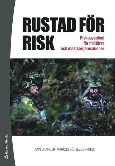 Rustad fr risk : riskpsykologi fr militrer och insatsorganisationer (inbunden)