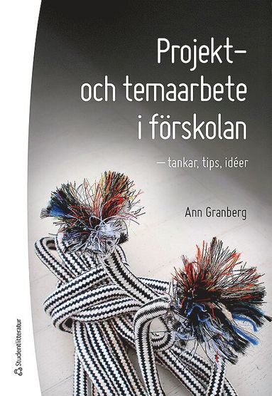 Projekt-  och temaarbete i f�rskolan : tankar, tips, id�er (h�ftad)