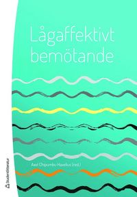 Lågaffektivt bemötande som bok, ljudbok eller e-bok.