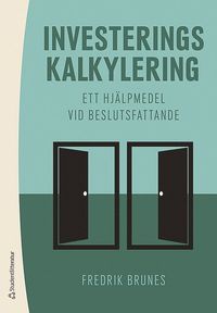 Investeringskalkylering : ett hjlpmedel vid beslutsfattande (hftad)