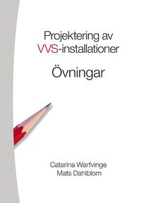 Projektering av VVS-installationer - Övningsbok (häftad)